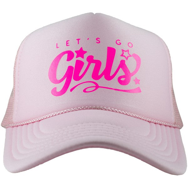 Let's Go Girls Decal Foam Trucker Hat Light Pink!