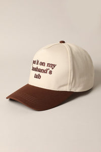 Put It On My Husband’s Tab Hat