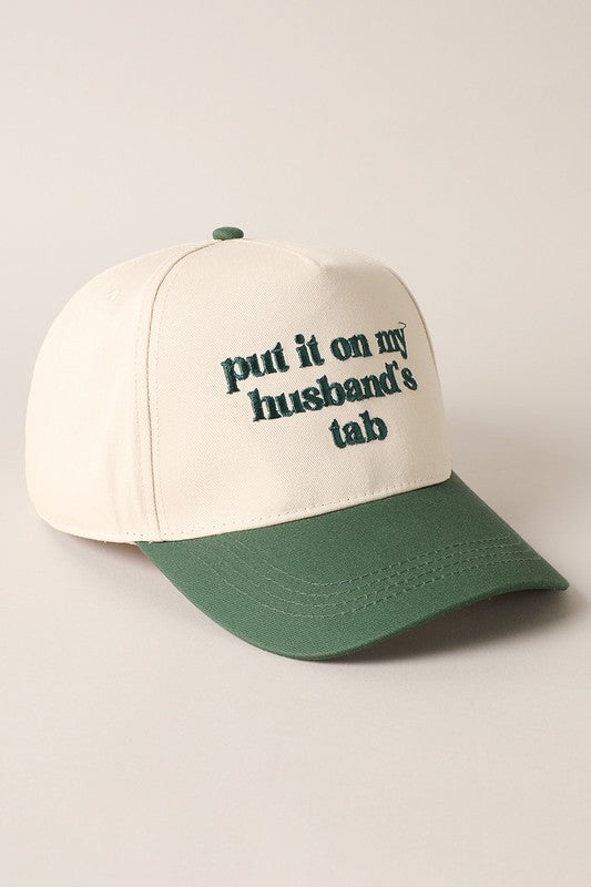 Put It On My Husband’s Tab Hat