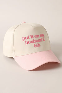 Put It On My Husband’s Tab Hat