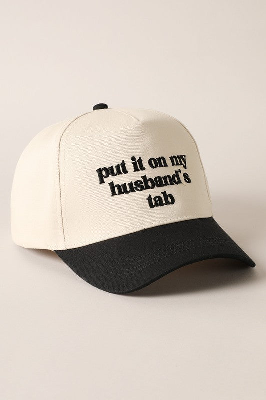 Put It On My Husband’s Tab Hat