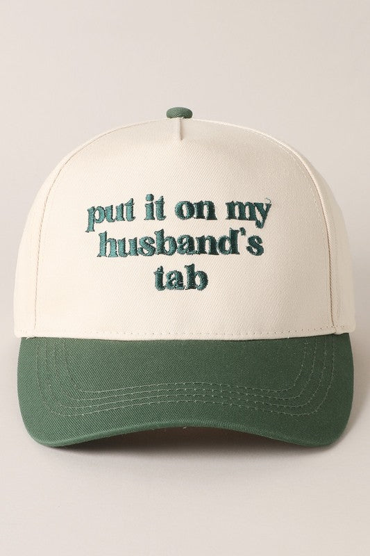 Put It On My Husband’s Tab Hat