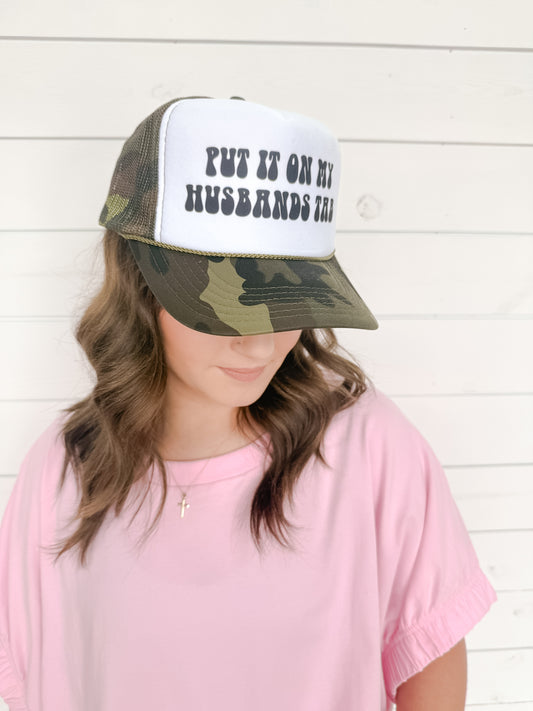 Put It On My Husband's Tab Hat